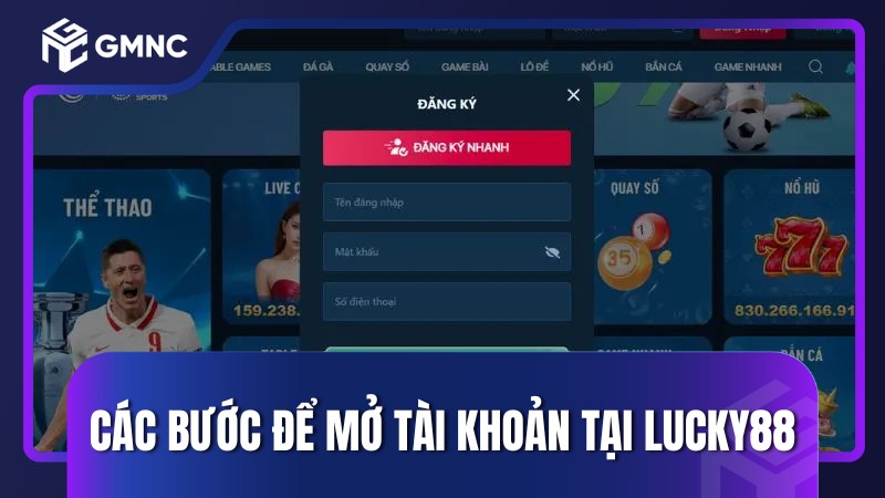 Các bước để mở tài khoản tại Lucky88