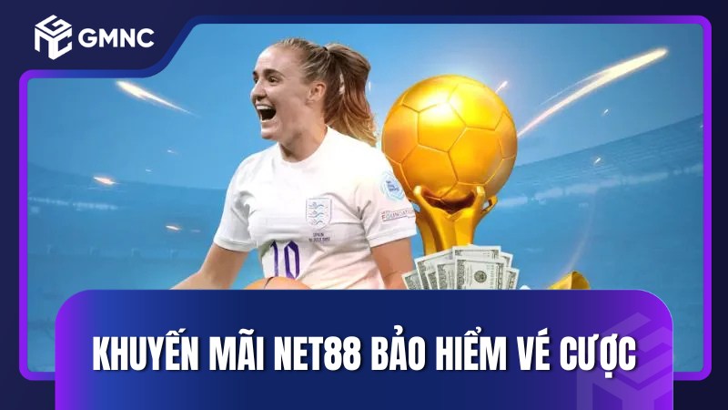 Khuyến mãi Net88 bảo hiểm vé cược