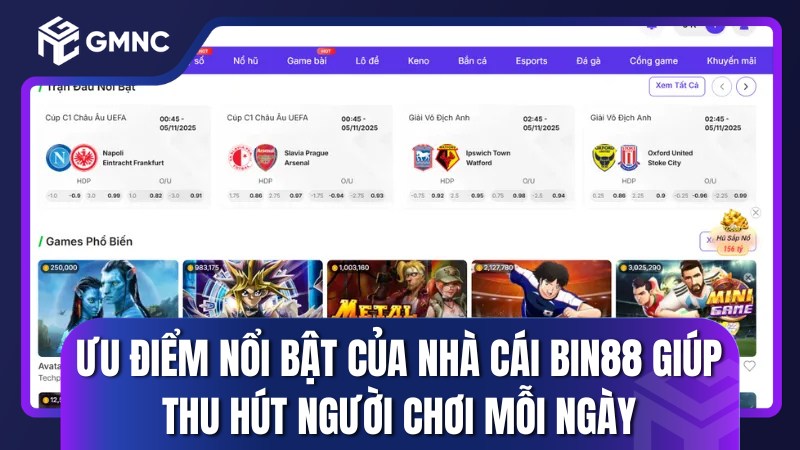 Ưu điểm nổi bật của nhà cái BIN88 giúp thu hút người chơi mỗi ngày