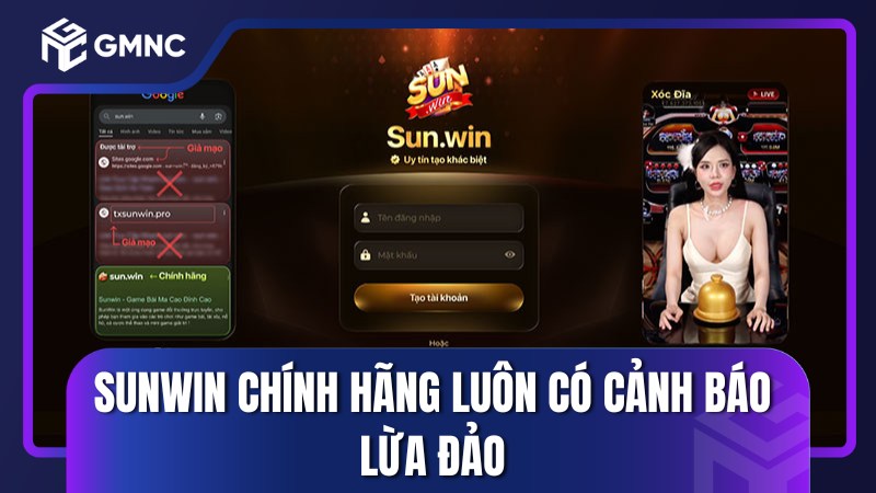 Sunwin chính hãng luôn có cảnh báo lừa đảo